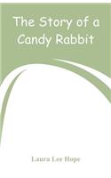 Story of a Candy Rabbit