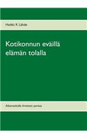 Kotikonnun eväillä elämän tolalla