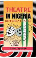 Theatre in Nigeria. Different Faces