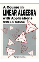 Course in Linear Algebra Appln 1ed