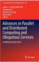 Advances in Parallel and Distributed Computing and Ubiquitous Services