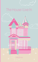 House I Live In