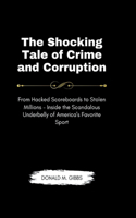 Shocking Tale of Crime and Corruption
