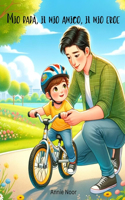 Mio papà, il mio amico, il mio eroe
