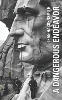 A Dangerous Endeavor