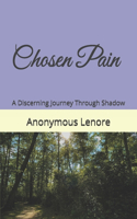 Chosen Pain