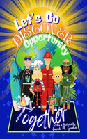 Let's Go Discover an Opportunity Together