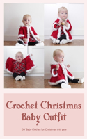 Crochet Christmas Baby Outfit