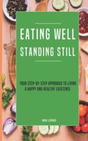 Eating Well Standing Still