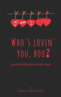 Who's Lovin You, Boo?