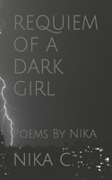 Requiem of a Dark Girl: Poems By NIKA
