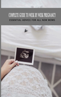 Complet Guide To Week By Week Pregnancy