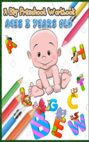 A Big Preschool Workbook Ages 3 years old