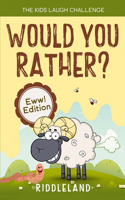 The Kids Laugh Challenge - Would You Rather? Eww! Edition: A Hilarious and Interactive Question Game Book for Boys and Girls Ages 6, 7, 8, 9, 10, 11 Years Old