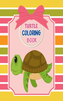 Turtle Coloring Book: Turtle Coloring Book For Kids, Children, Toddlers Girls And Boys