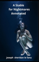 A Stable for Nightmares Annotated