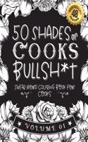 50 Shades of Cooks Bullsh*t