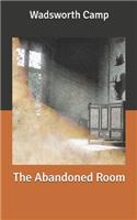 The Abandoned Room