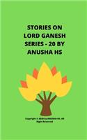 Stories on lord Ganesh series - 20: From various sources of Ganesh Purana