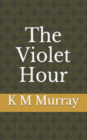 The Violet Hour