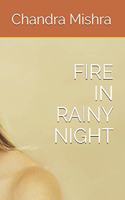 Fire in Rainy Night