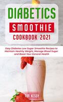 Diabetic Smoothie Cookbook 2021