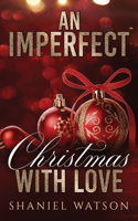 Imperfect Christmas With Love