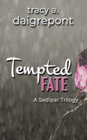 Tempted Fate: A Sedipar Trilogy(2 A Sedipar Trilogy)