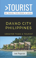 Greater Than a Tourist- Davao City Philippines