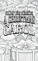 EXCLUSIVE COLORING BOOK Edition of Charles Dickens' A Christmas Carol