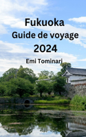 Fukuoka Guide de voyage 2024