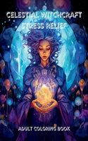 Celestial Witchcraft Stress Relief