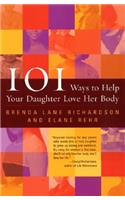 101 Ways Help Your Daughter Love Her Body