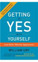 Getting to Yes with Yourself: (And Other Worthy Opponents): (English)