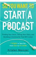 So You Want to Start a Podcast