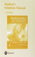 Student Solutions Manual for Mathematics with Applications in the Management, Natural, and Social Sciences