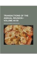 Transactions of the Annual Reunion (Volume 44-50)