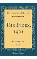 The Index, 1921, Vol. 31 (Classic Reprint)
