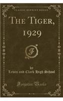 The Tiger, 1929 (Classic Reprint)