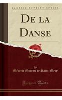 de la Danse (Classic Reprint)