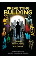 Preventing Bullying Through Science, Policy, and Practice