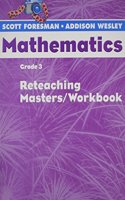 Scott Foresman Math 2004 Reteaching Masters/Workbook Grade 3