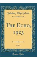 The Echo, 1923, Vol. 3 (Classic Reprint)