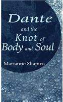 Dante and the Knot of Body and Soul