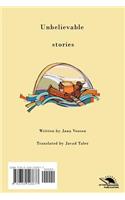 Unbelievable stories