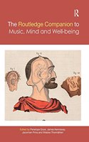 The Routledge Companion to Music, Mind, and Well-being