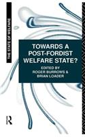Towards a Post-Fordist Welfare State?