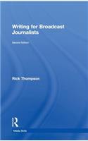 Writing for Broadcast Journalists