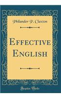Effective English (Classic Reprint)