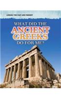 What Did the Ancient Greeks Do For Me?